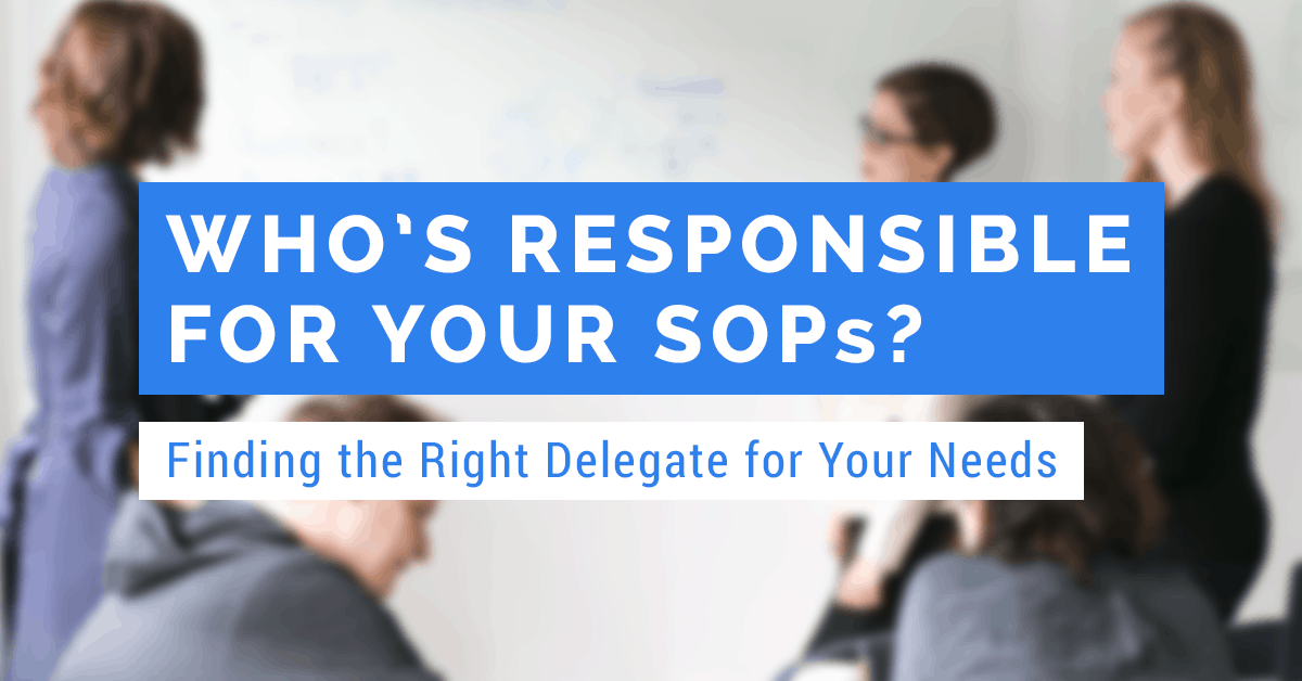 finding the right delegate for your SOPs