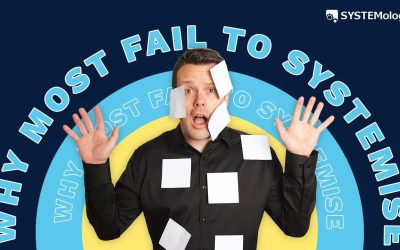 Why Most Owners Fail to Systemise Their Business
