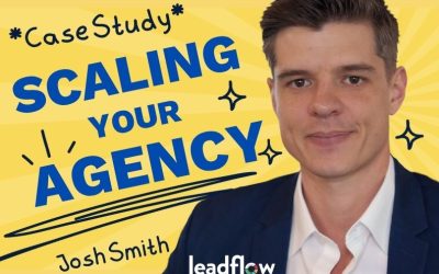 How to Scale a Lead Generation Agency: LeadFlow’s Systems-Driven Growth Story