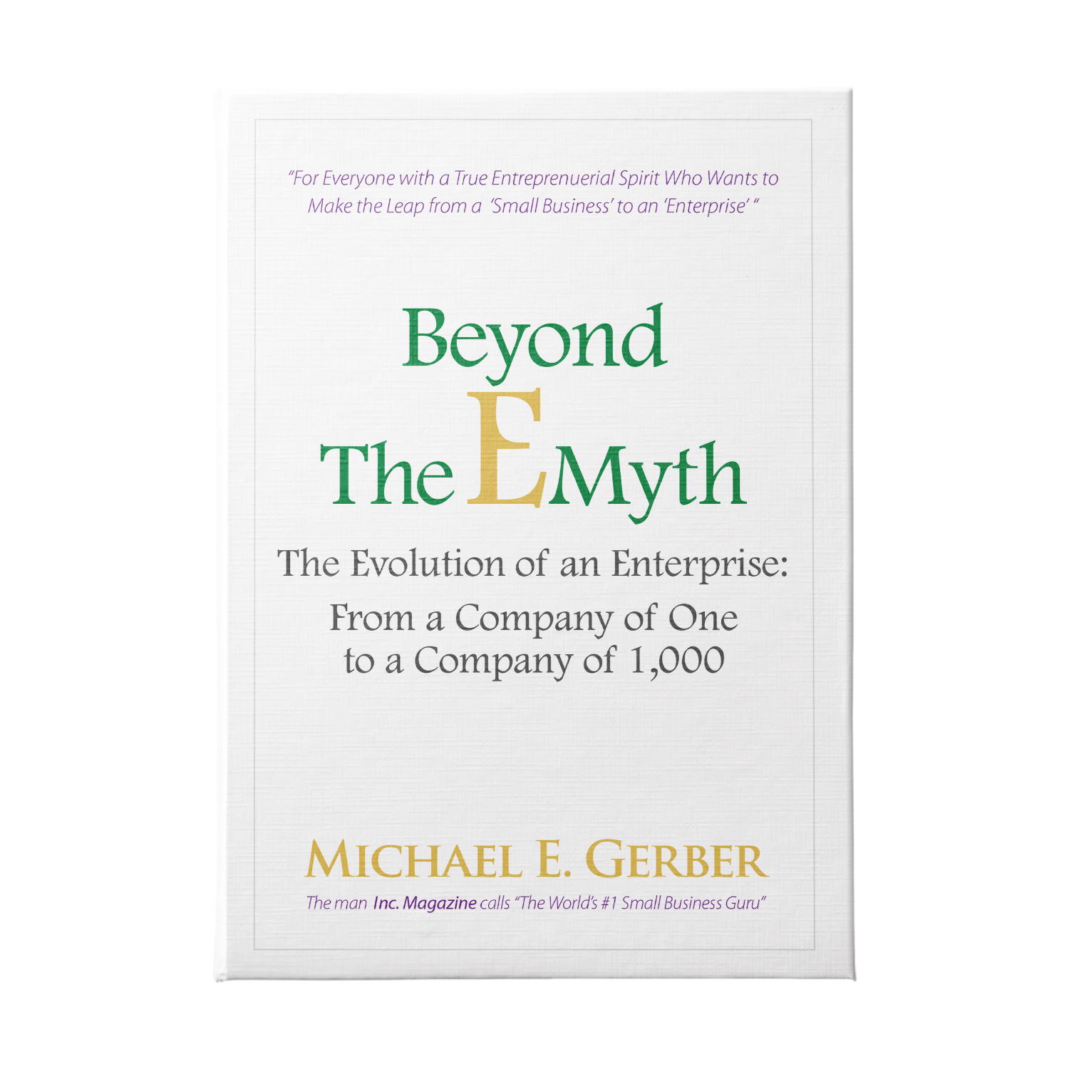 Beyond The E-Myth by Michael E. Gerber, the final book in the E-Myth series