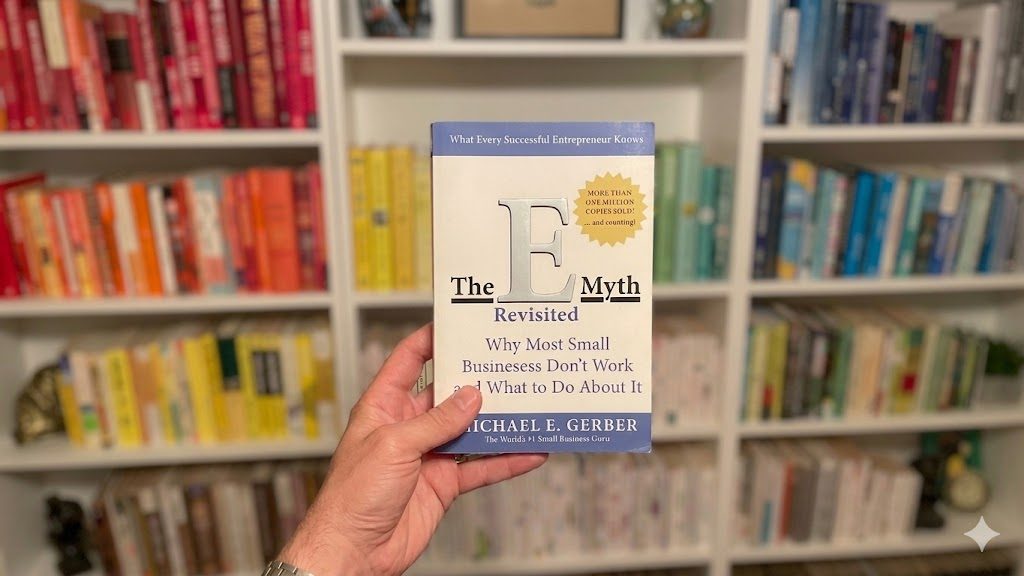 The E-Myth Revisited by Michael E. Gerber